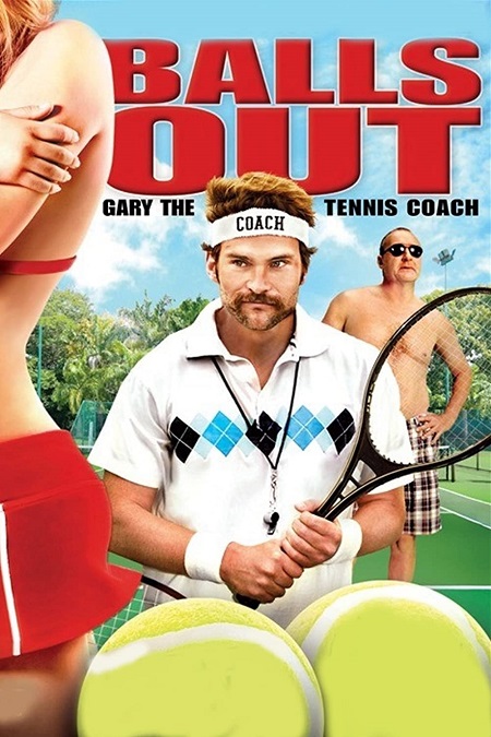 Balls Out: Gary the Tennis Coach Balls Out: Gary the Tennis Coach