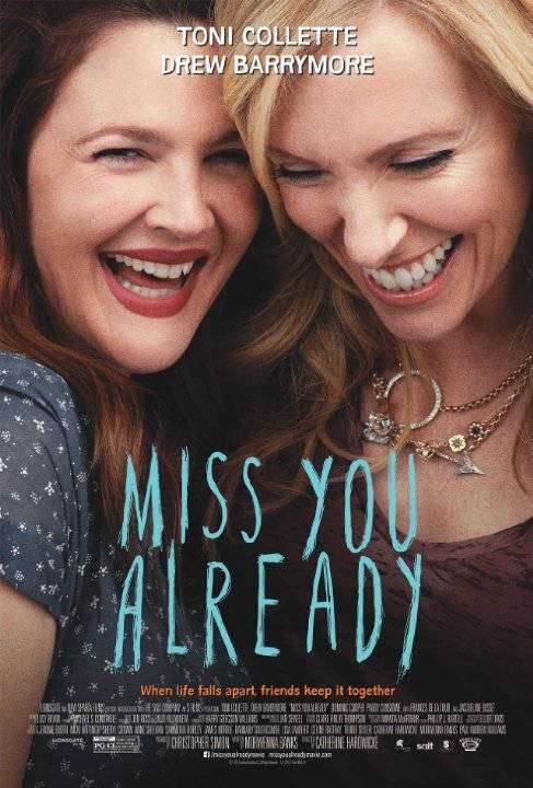 مشاهدة فيلم Miss You Already 2015 مترجم مشاهدة فيلم Miss You Already 2015 مترجم