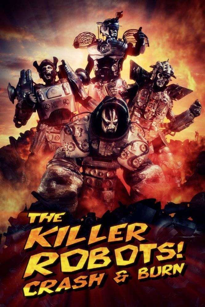 فيلم The Killer Robots! Crash and Burn 2016 مترجم فيلم The Killer Robots! Crash and Burn 2016 مترجم