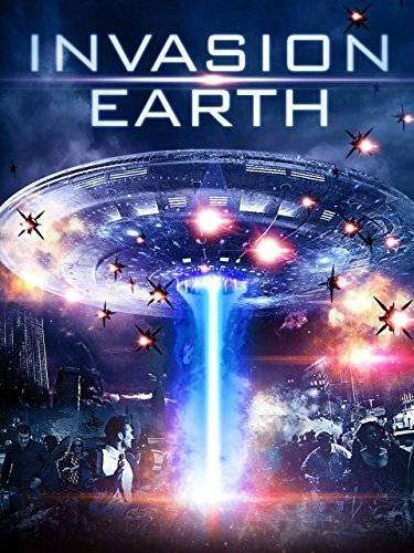 مشاهدة فيلم Invasion Earth 2016 مترجم مشاهدة فيلم Invasion Earth 2016 مترجم