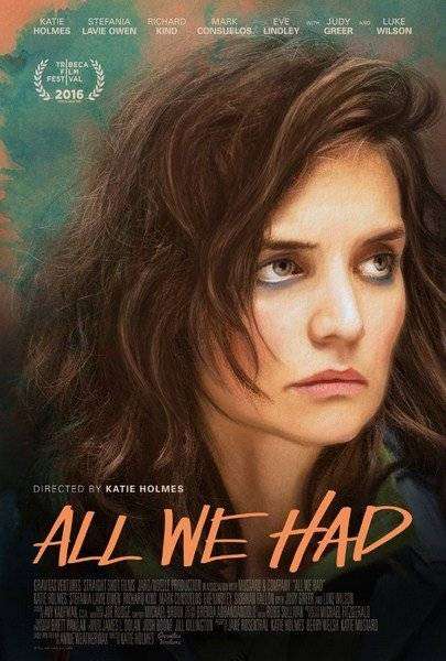 مشاهدة فيلم All We Had 2016 مترجم مشاهدة فيلم All We Had 2016 مترجم