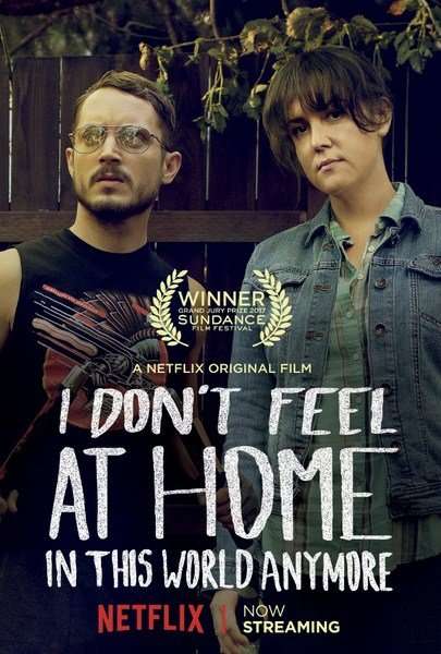 فيلم I Don’t Feel at Home in This World Anymore 2017 مترجم فيلم I Don’t Feel at Home in This World Anymore 2017 مترجم