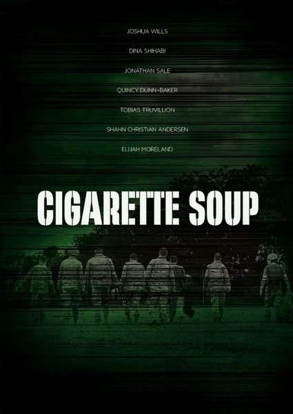 مشاهدة فيلم Cigarette Soup 2017 مترجم مشاهدة فيلم Cigarette Soup 2017 مترجم