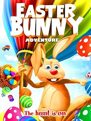 مشاهدة فيلم Easter Bunny Adventure 2017 مترجم مشاهدة فيلم Easter Bunny Adventure 2017 مترجم
