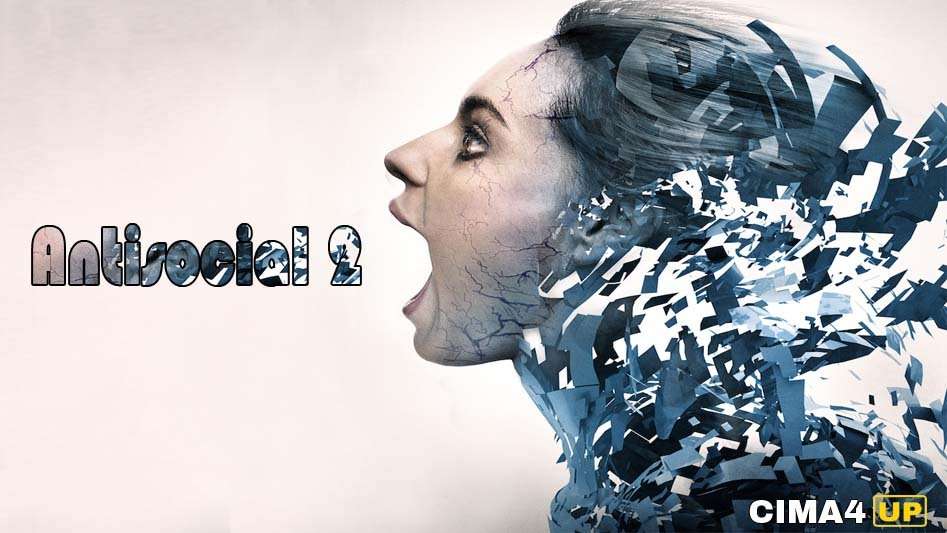 مشاهدة فيلم Antisocial 2 مترجم 2015 مشاهدة فيلم Antisocial 2 مترجم 2015