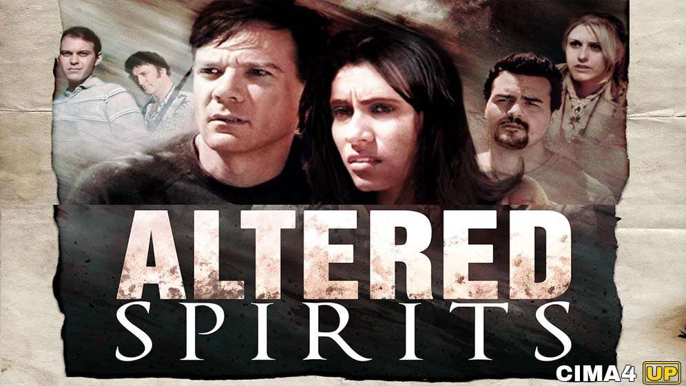 مشاهدة فيلم Altered Spirits 2016 مترجم مشاهدة فيلم Altered Spirits 2016 مترجم