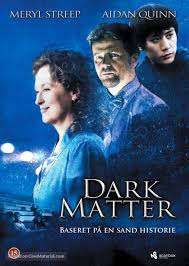 مشاهدة فيلم Dark Matter 2007 مترجم مشاهدة فيلم Dark Matter 2007 مترجم