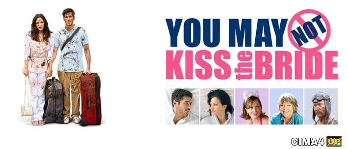 مشاهدة فيلم You May Not Kiss the Bride 2011 مترجم مشاهدة فيلم You May Not Kiss the Bride 2011 مترجم
