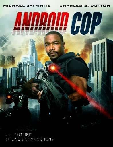 مشاهدة فيلم Android Cop 2014 مترجم مشاهدة فيلم Android Cop 2014 مترجم