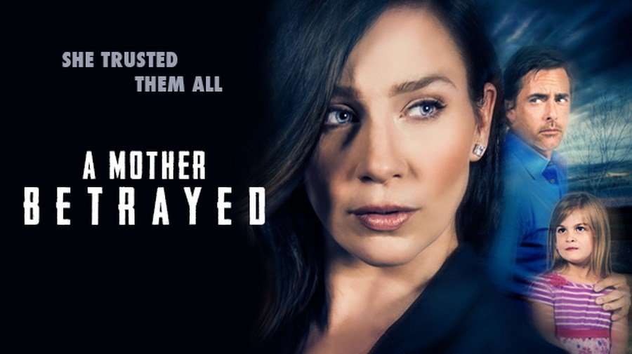 مشاهدة فيلم A Mother Betrayed 2015 مترجم مشاهدة فيلم A Mother Betrayed 2015 مترجم