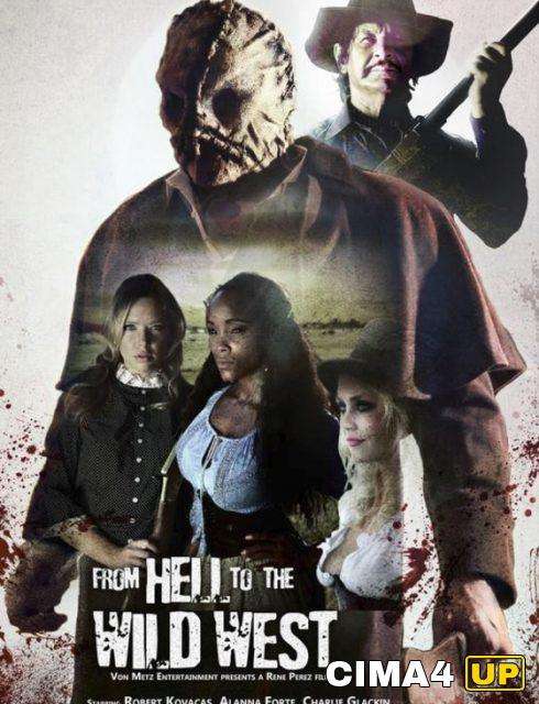 مشاهدة فيلم From Hell to the Wild West 2017 مترجم مشاهدة فيلم From Hell to the Wild West 2017 مترجم