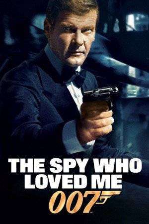 The Spy Who Loved Me The Spy Who Loved Me