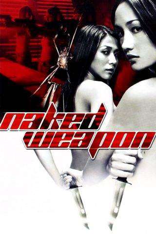 مشاهدة فيلم Naked Weapon 2002 مترجم مشاهدة فيلم Naked Weapon 2002 مترجم