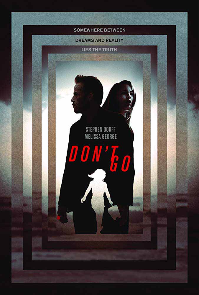 مشاهدة فيلم Don’t Go 2018 مترجم مشاهدة فيلم Don’t Go 2018 مترجم