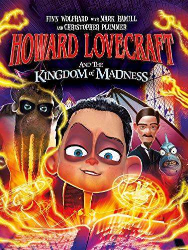 Howard Lovecraft and the Kingdom of Madness Howard Lovecraft and the Kingdom of Madness
