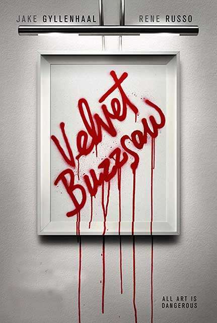 مشاهدة فيلم velvet buzzsaw 2019 مترجم مشاهدة فيلم velvet buzzsaw 2019 مترجم