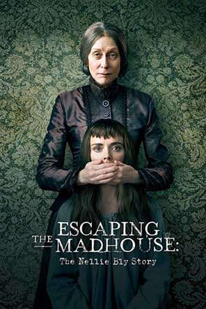 Escaping the Madhouse: The Nellie Bly Story Escaping the Madhouse: The Nellie Bly Story