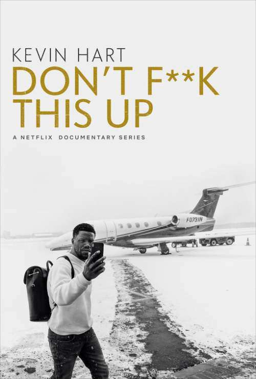 مسلسل Kevin Hart: Don't F**k This Up مسلسل Kevin Hart: Don't F**k This Up