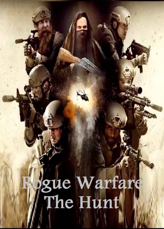 Rogue Warfare The Hunt Rogue Warfare The Hunt
