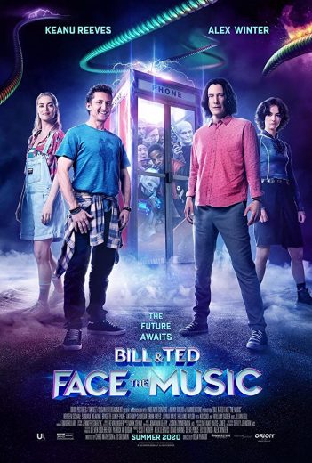 Bill & Ted Face the Music Bill & Ted Face the Music