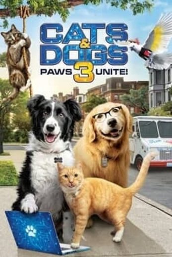 Cats & Dogs 3: Paws Unite Cats & Dogs 3: Paws Unite