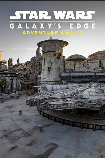 Star Wars Galaxy's Edge: Adventure Awaits Star Wars Galaxy's Edge: Adventure Awaits
