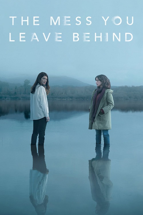 مسلسل The Mess You Leave Behind مسلسل The Mess You Leave Behind