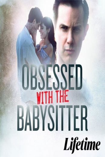 Obsessed with the Babysitter Obsessed with the Babysitter