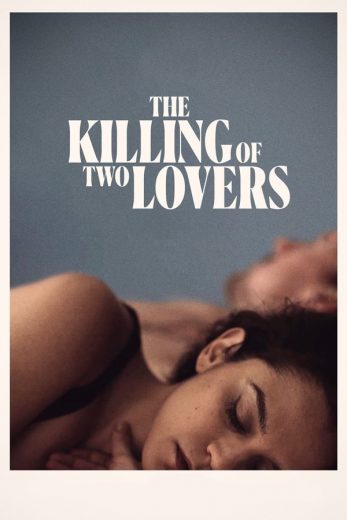 The Killing of Two Lovers The Killing of Two Lovers
