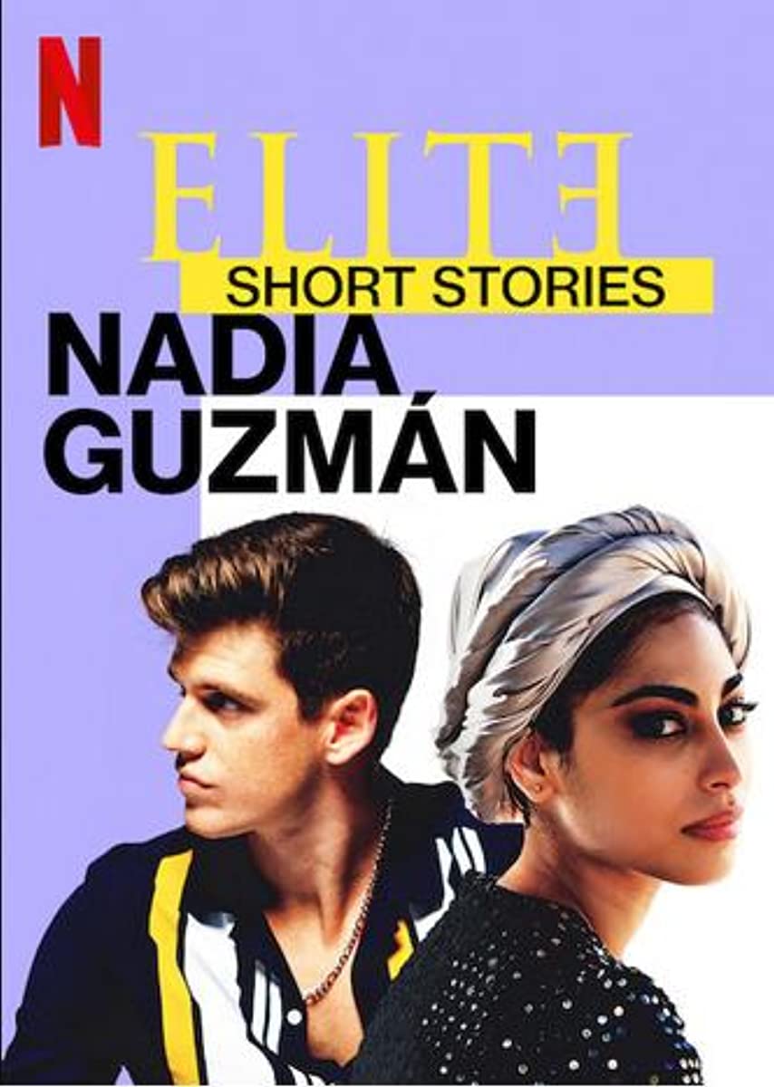 elite Short Stories: Nadia Guzmán الموسم 1 الحلقة 1 elite Short Stories: Nadia Guzmán الموسم 1 الحلقة 1