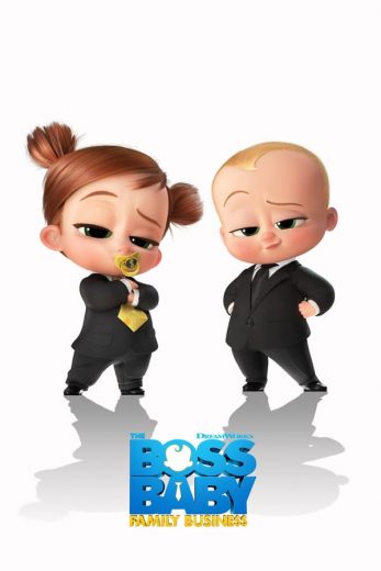 The Boss Baby 2: Family Business The Boss Baby 2: Family Business