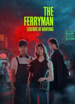 The Ferryman · Legends of Nanyang موسم 1 الحلقة 35 The Ferryman · Legends of Nanyang موسم 1 الحلقة 35