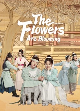 مسلسل The Flowers Are Blooming مسلسل The Flowers Are Blooming