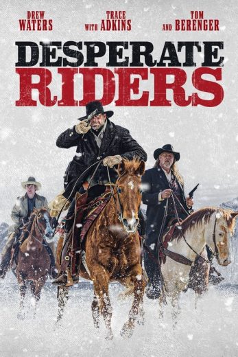 The Desperate Riders The Desperate Riders