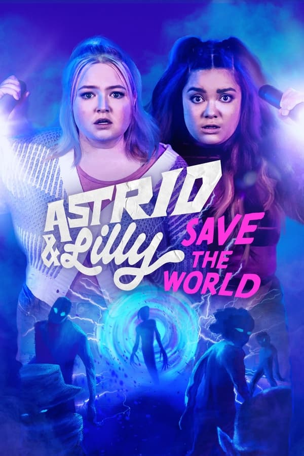 مسلسل Astrid and Lilly Save the World مسلسل Astrid and Lilly Save the World