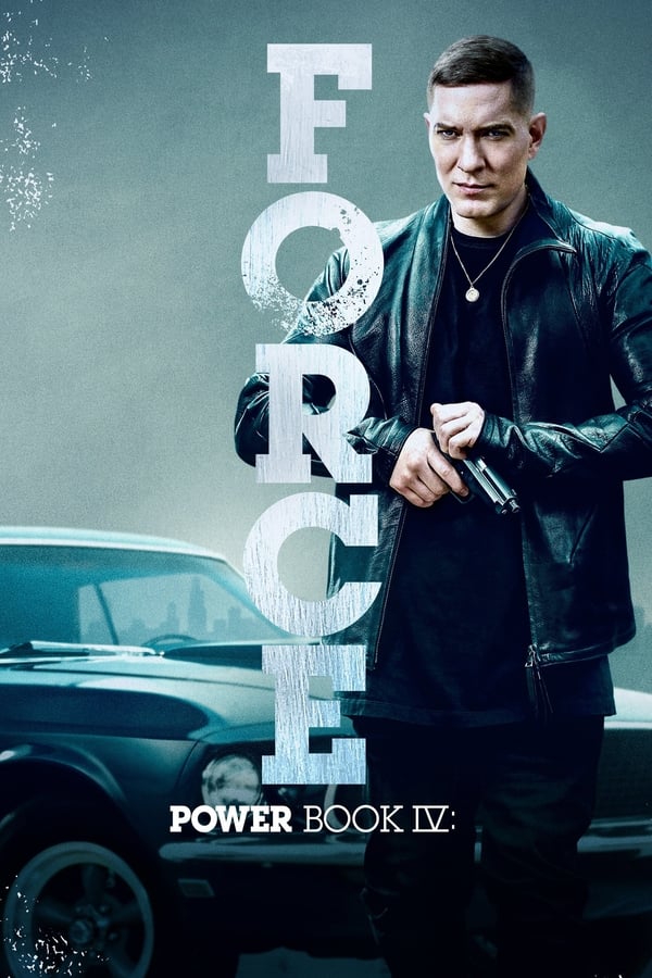 مسلسل Power Book IV: Force مسلسل Power Book IV: Force