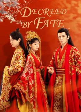 مسلسل Decreed by Fate مسلسل Decreed by Fate