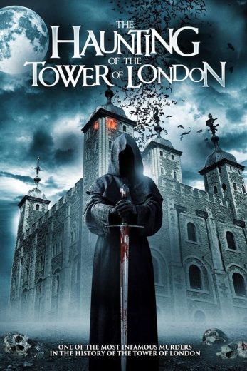 The Haunting of the Tower of London The Haunting of the Tower of London