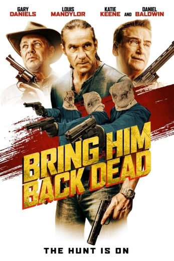 Bring Him Back Dead Bring Him Back Dead