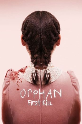 Orphan: First Kill Orphan: First Kill