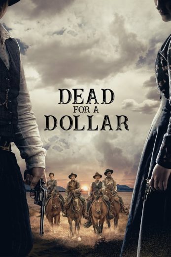 Dead for A Dollar Dead for A Dollar