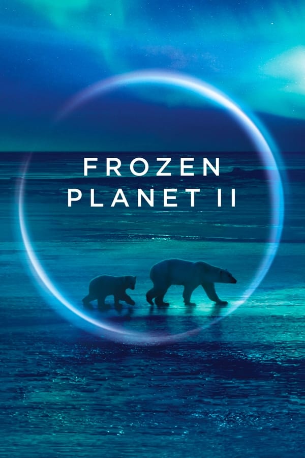 مسلسل Frozen Planet II مسلسل Frozen Planet II