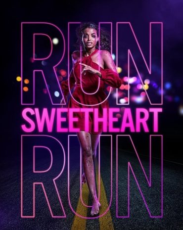 Run Sweetheart Run Run Sweetheart Run