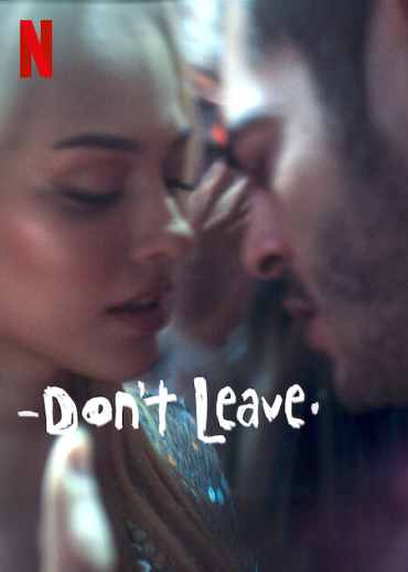Don't Leave Don't Leave
