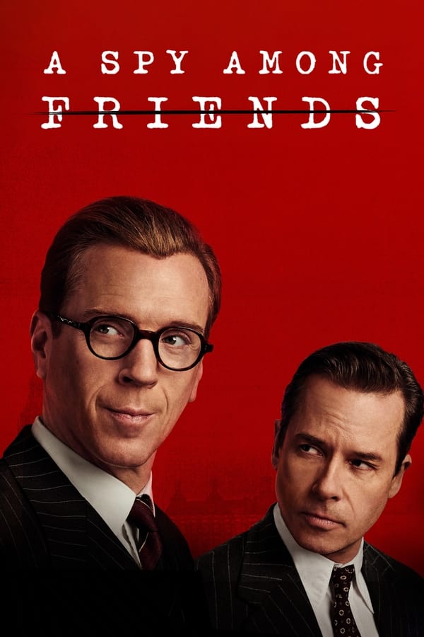 مسلسل A Spy Among Friends مسلسل A Spy Among Friends