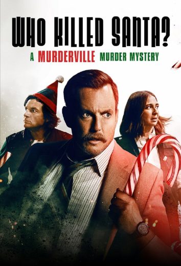 Who Killed Santa? A Murderville Murder Mystery Who Killed Santa? A Murderville Murder Mystery