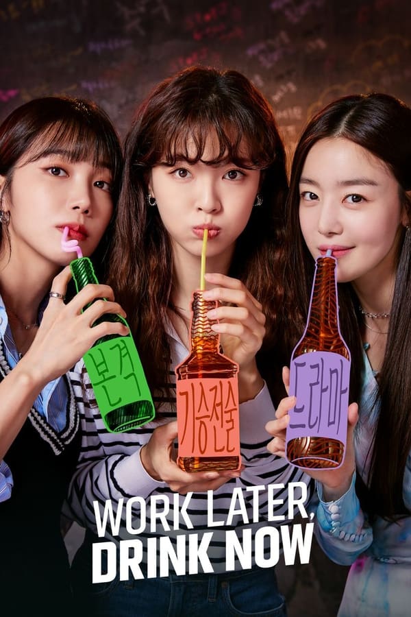 مسلسل Work Later, Drink Now مسلسل Work Later, Drink Now