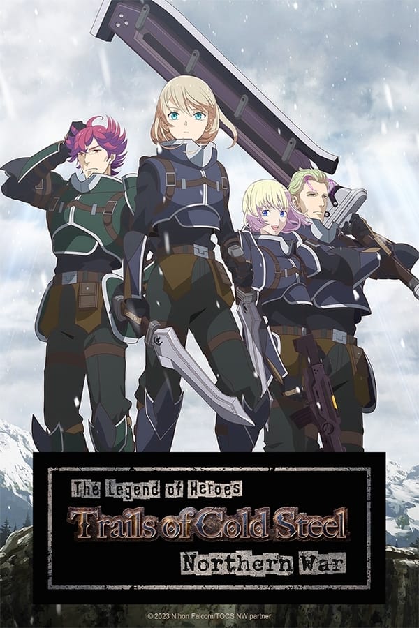 مسلسل The Legend of Heroes: Sen no Kiseki – Northern War مسلسل The Legend of Heroes: Sen no Kiseki – Northern War