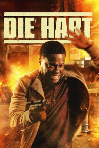 Die Hart: The Movie Die Hart: The Movie