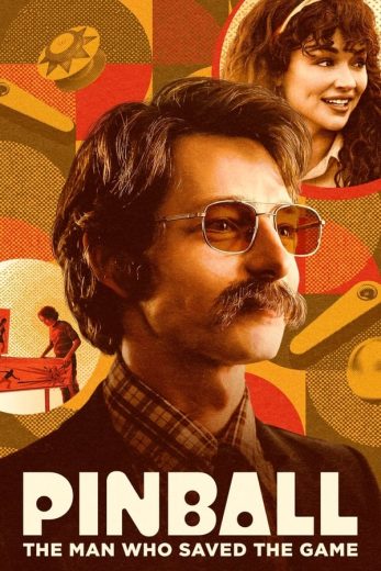 Pinball: The Man Who Saved the Game Pinball: The Man Who Saved the Game